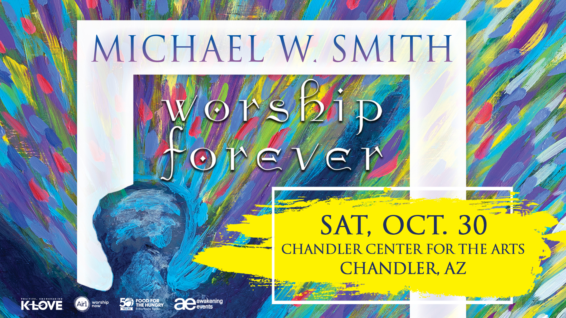 Awakening Foundation presents Michael W. Smith Worship Forever