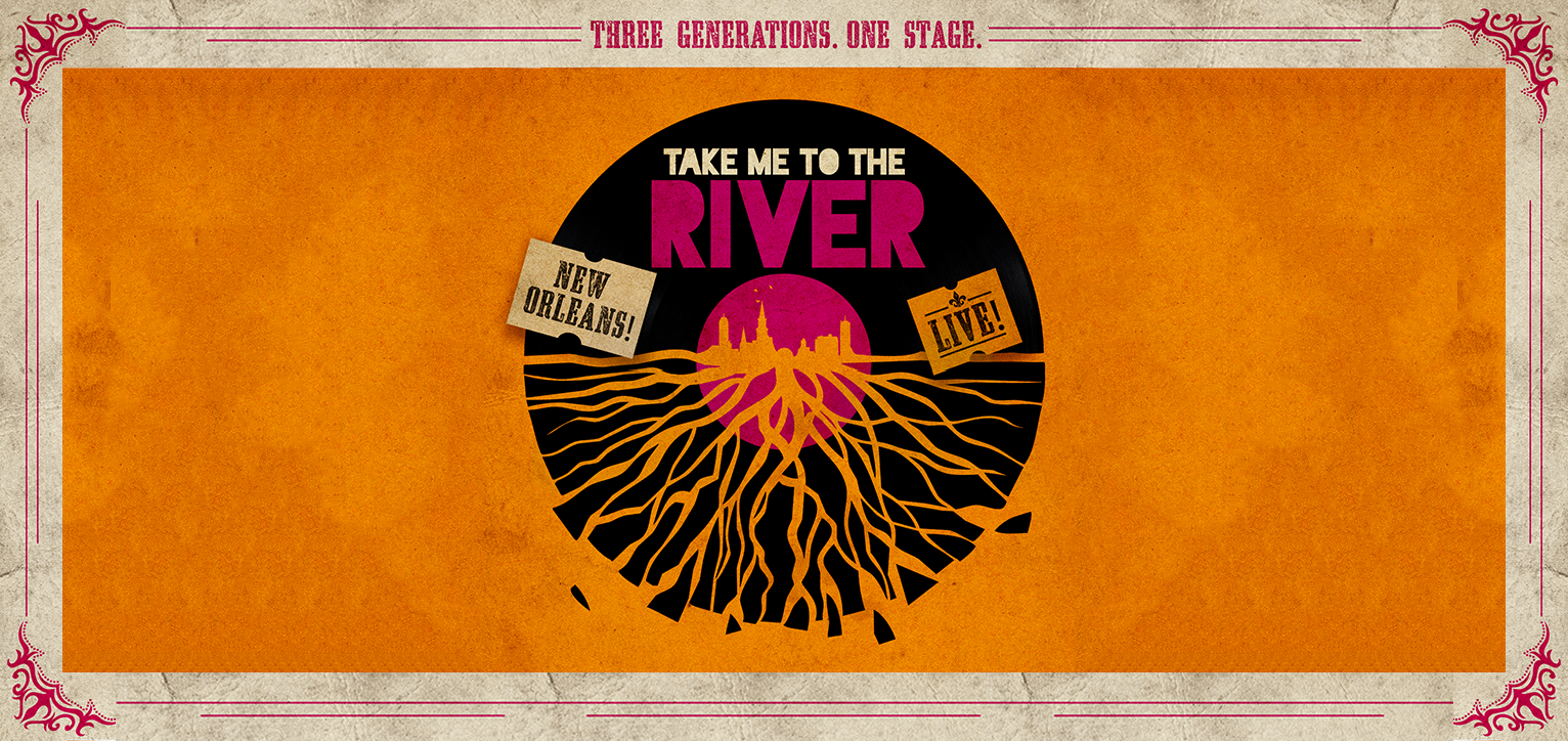 Take Me To The River New Orleans LIVE! Celebrating the Music of the