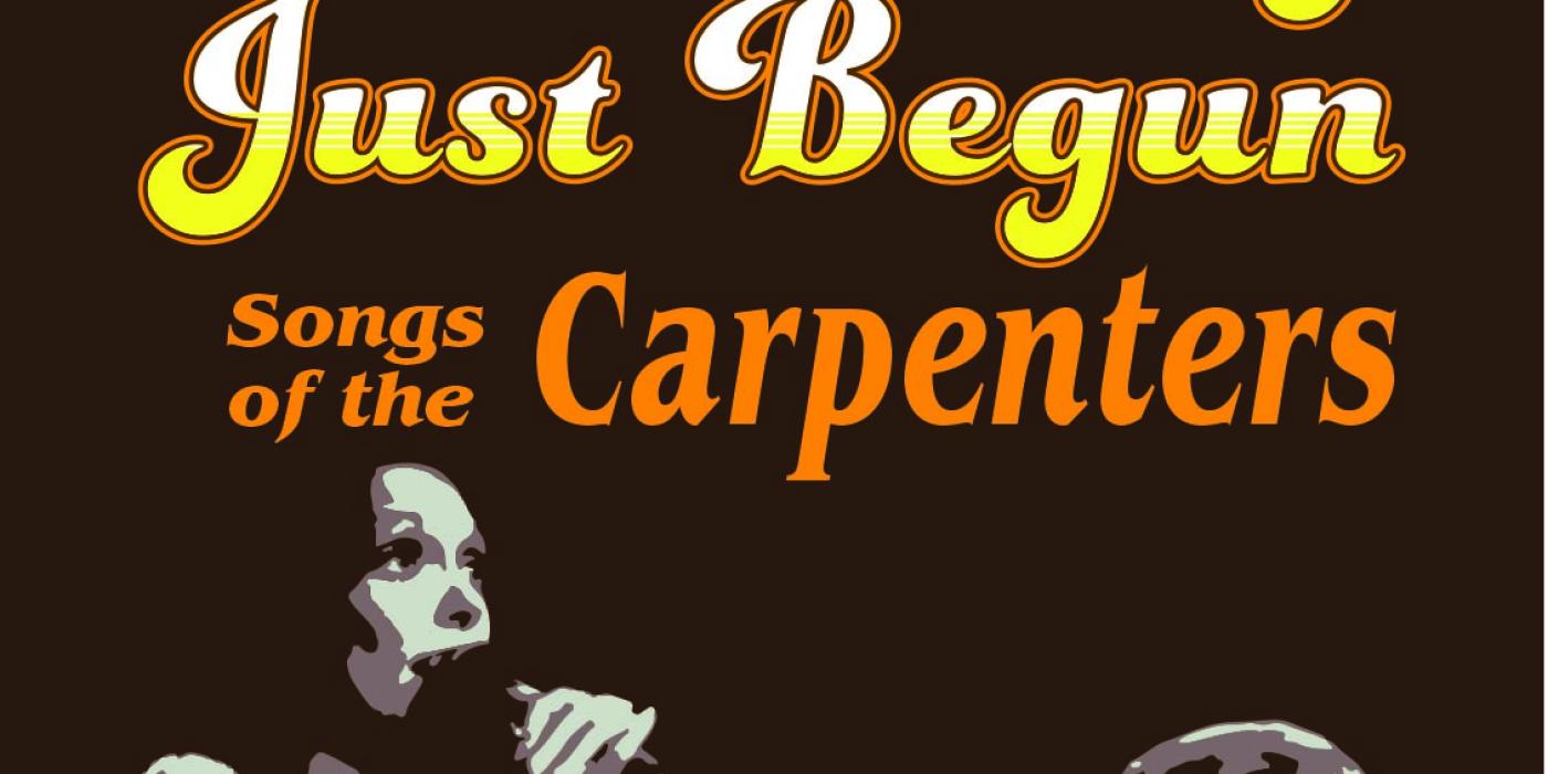 We've Only Just Begun: Songs of the Carpenters at Chandler Center for the Arts