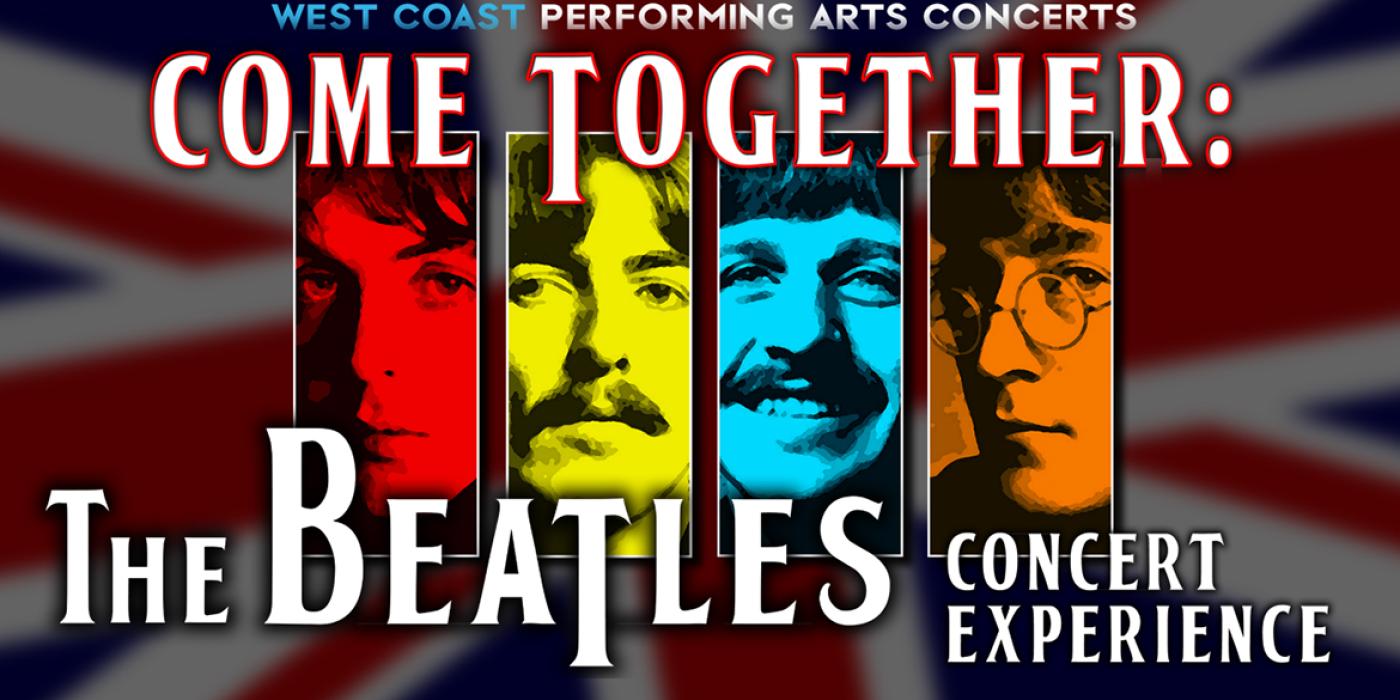 Come Together: The Beatles Concert Experience presented by West