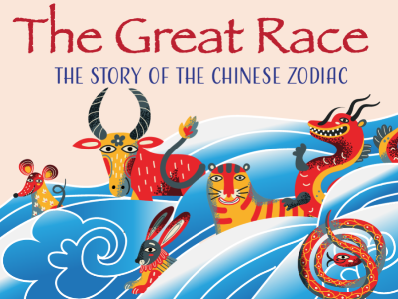 The Great Race: The Story of the Chinese Zodiac with illustrated rat, tiger, dragon, rabbit, snake and bull