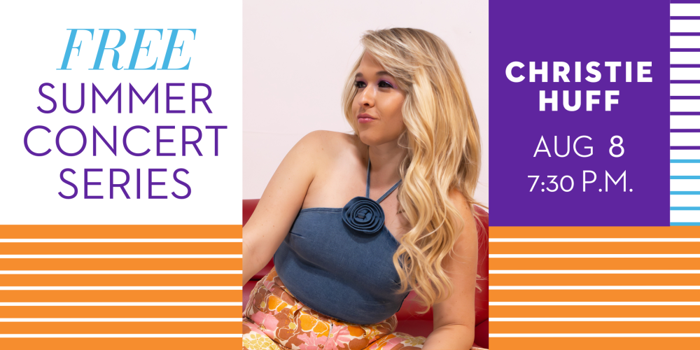 Free Summer Concert Series with Christie Huff
