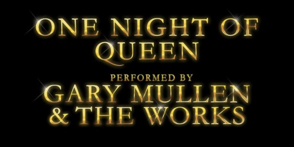 One Night of Queen Gary Mullen & The Works