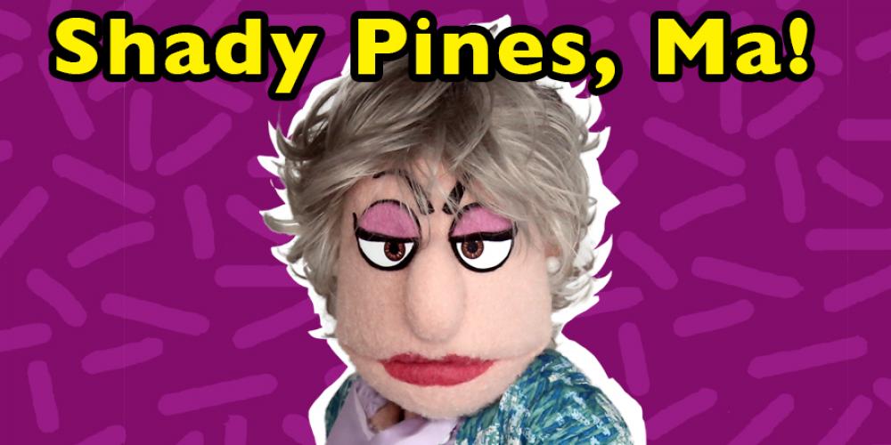 That Golden Girls Show:  A Puppet Parody at Chandler Center for the Arts