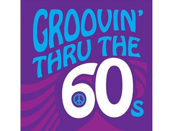 Groovin' Thru The 60s Groovin' Thru The 60's at Chandler Center for the Arts