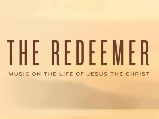 The Redeemer: Music on the Life of Jesus the Christ