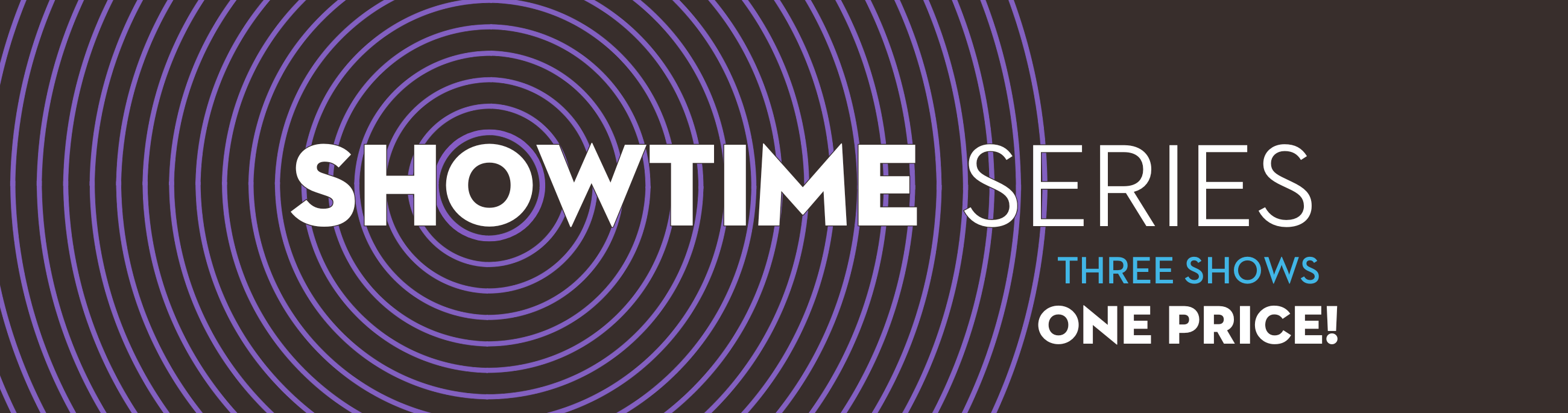 Showtime Series Three Shows One Price