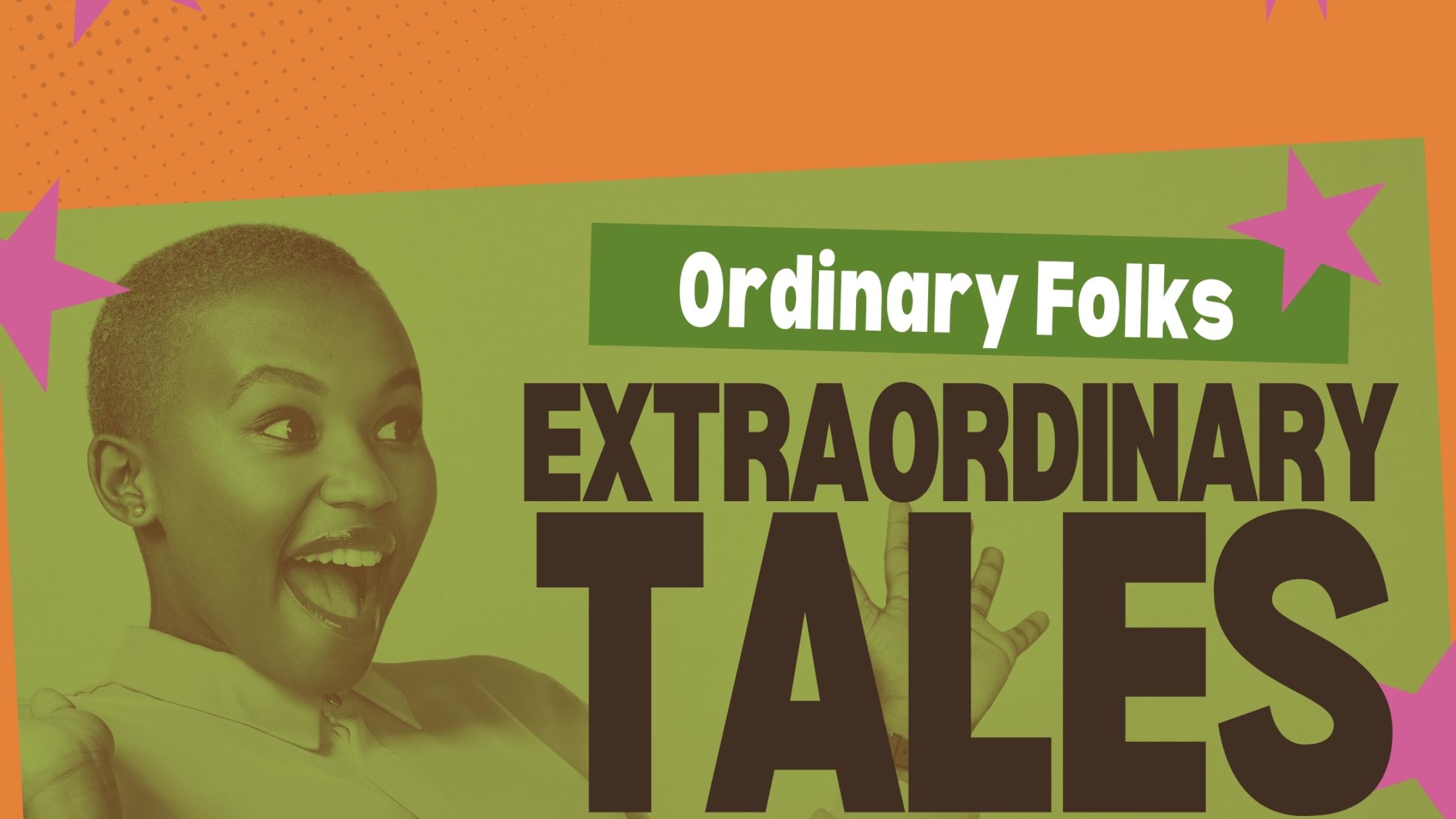 Ordinary Folks, Extraordinary Tales